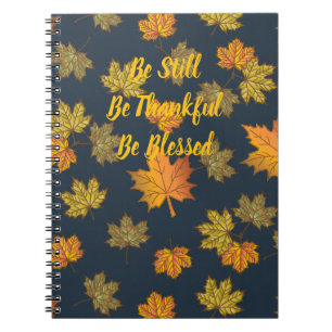 Be Still, Thankful, Blessed Notebook
