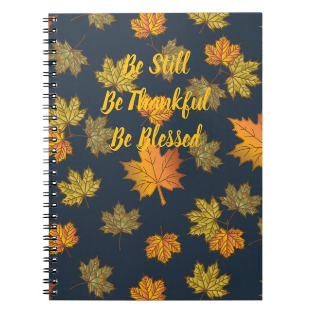Be Still, Thankful, Blessed Notebook (Front)
