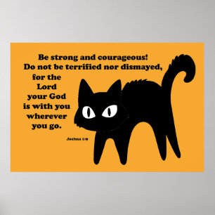 Be Strong and Courageous Black Cat Poster