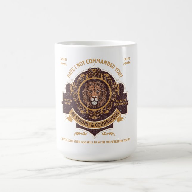 Be strong and courageous coffee mug (Center)