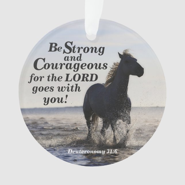 Be Strong and Courageous, Deut 31 Horse Custom Ornament (Front)