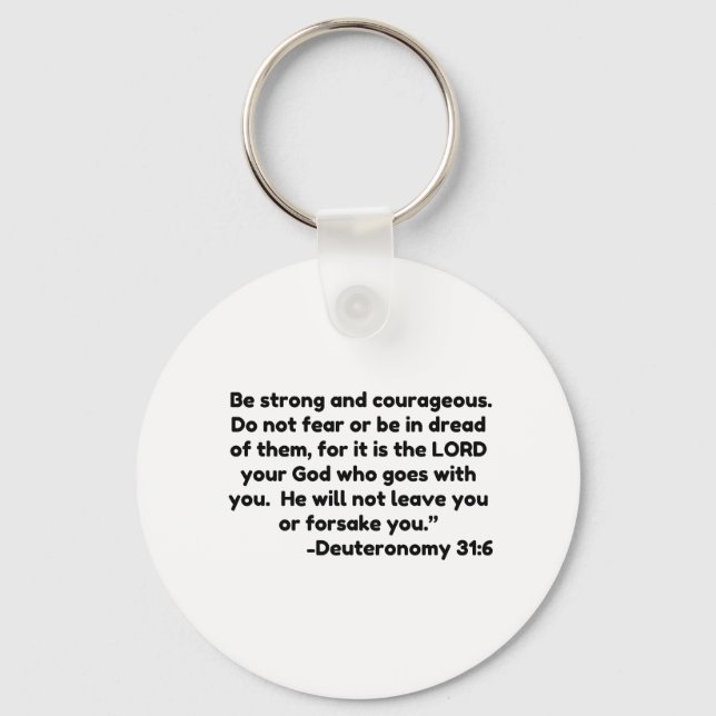 Be strong and courageous. Do not fear or be in dre Key Ring (Front)