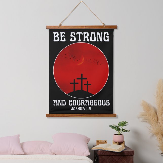 Be strong and courageous hanging tapestry (Bedroom)