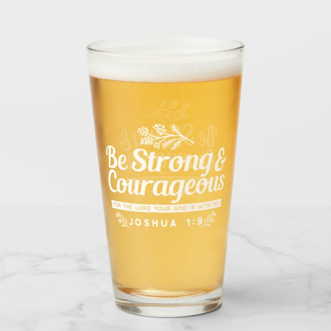 Be Strong and Courageous – Joshua 1:9 Bible Verse  Glass (Front Filled)