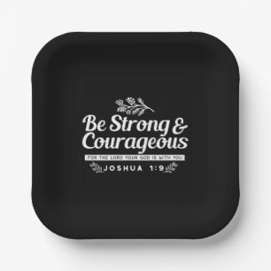 Be Strong and Courageous – Joshua 1:9 Bible Verse Paper Plate