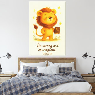 Be Strong and Courageous – Joshua 1:9 Canvas Print