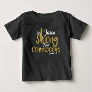 Be Strong And Courageous Joshua 1:9 Name T-Shirt