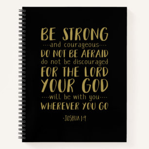 Be Strong And Courageous, Joshua 1:9 Notebook