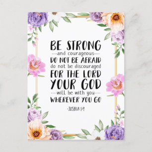 Be Strong And Courageous, Joshua 1:9 Postcard