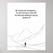 Be Strong And Courageous - Joshua 1:9 Wall Art