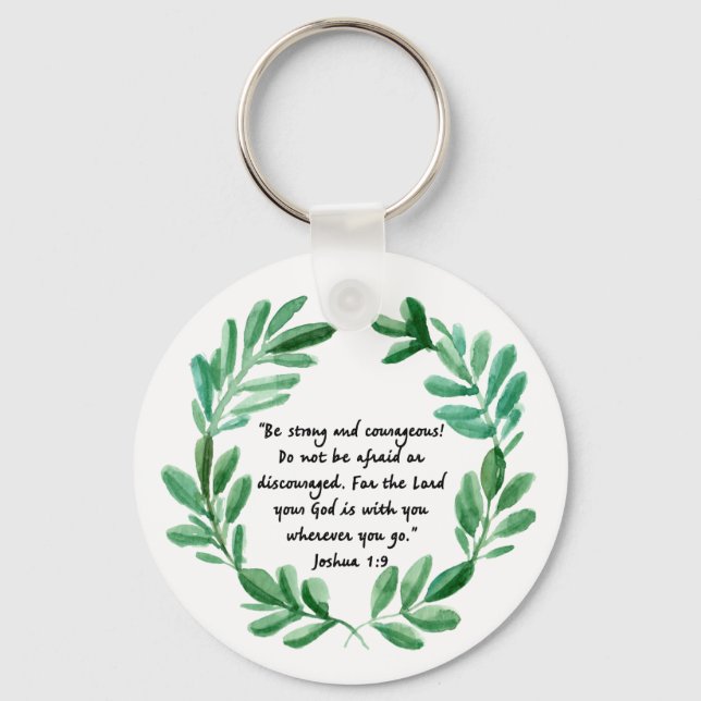 Be strong and Courageous Key Ring (Front)