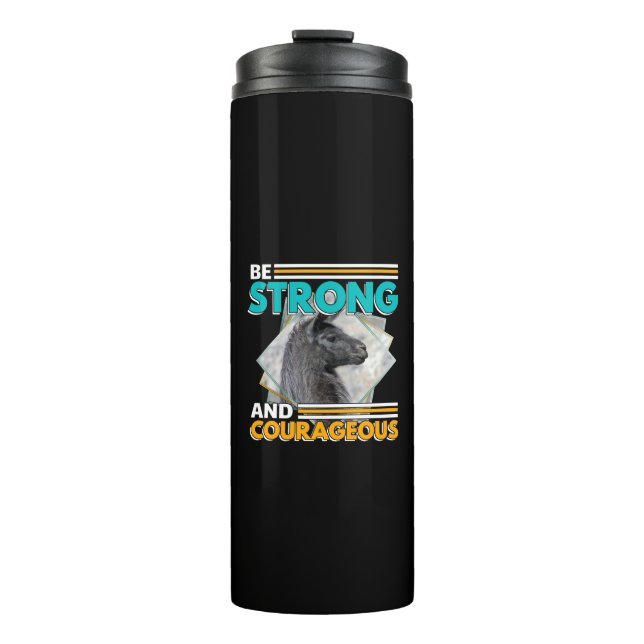 Be Strong and Courageous - Llama Thermal Tumbler (Front)