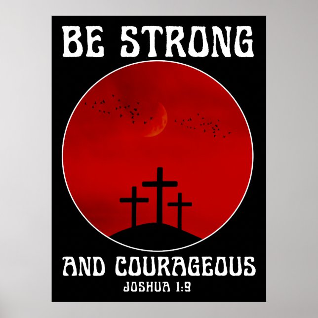 Be strong and courageous poster (Front)
