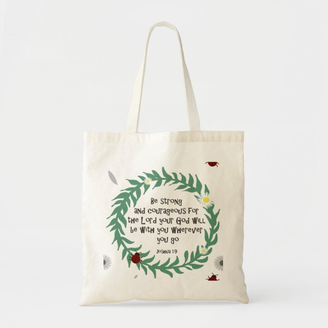 Be Strong And Courageous Tote Bag (Front)