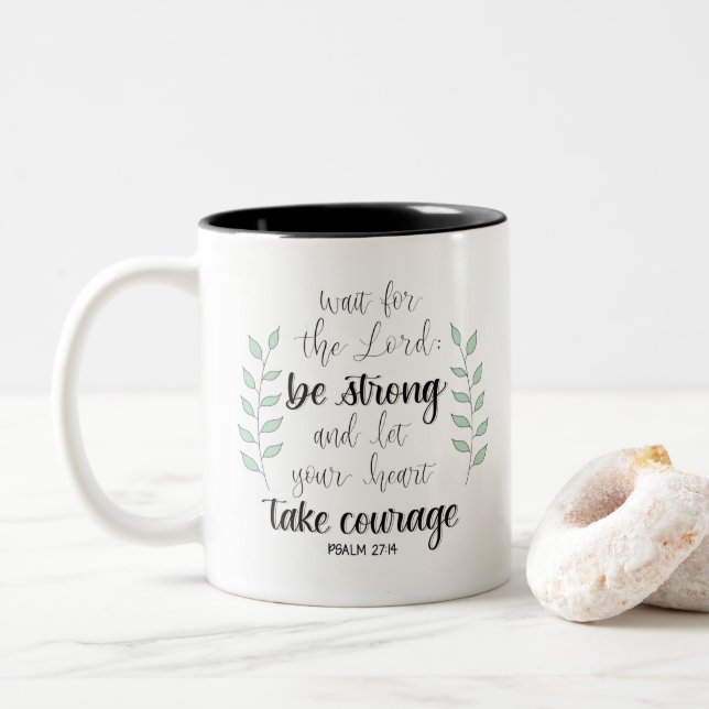 Be strong and take courage coffee mug (With Donut)