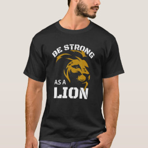 Be Strong As A Lion Men Women Stencil T-Shirt