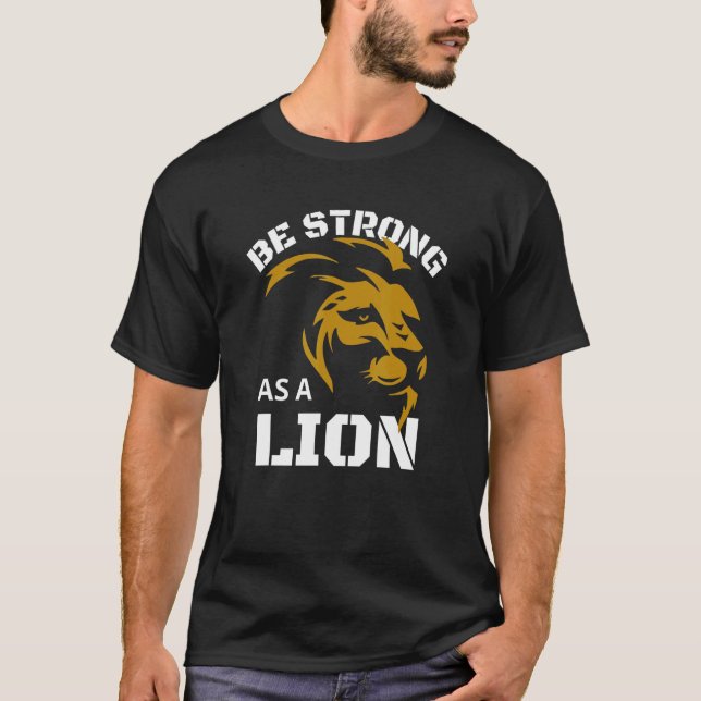 Be Strong As A Lion Men Women Stencil T-Shirt (Front)