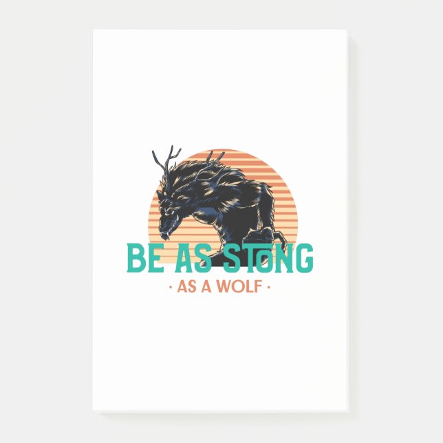 Be Strong As A Wolf Post-it Notes (Front)