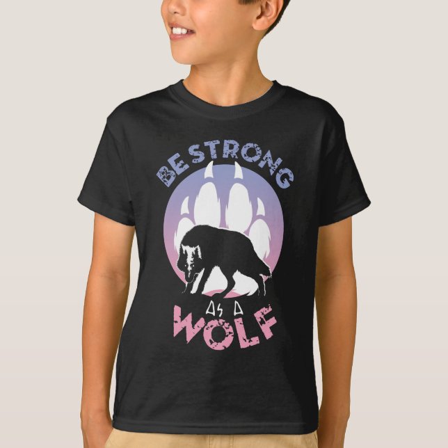 Be Strong As A Wolf T-Shirt (Front)
