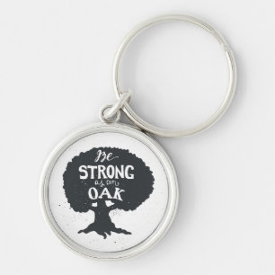 Be Strong As An Oak Key Ring