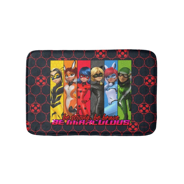 Be Strong, Be Brave, Be Miraculous Bath Mat (Front)