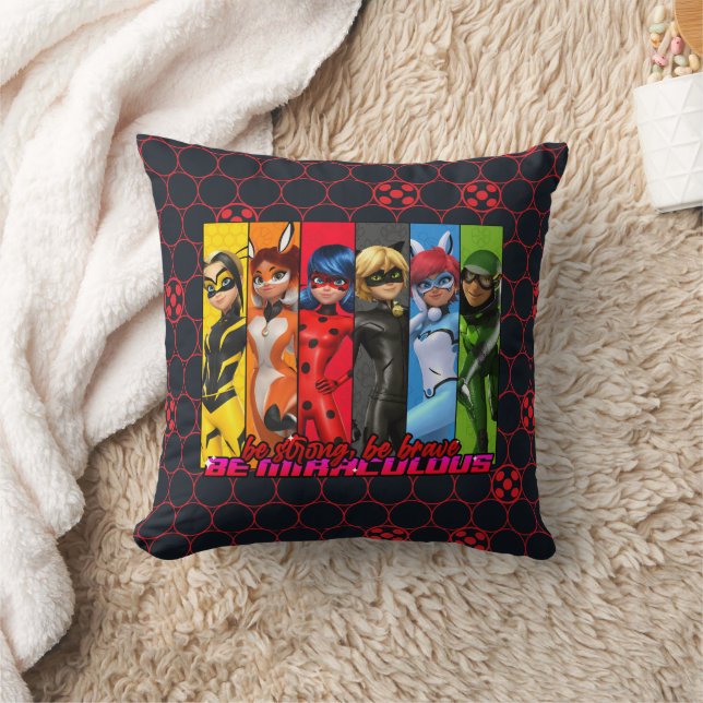 Be Strong, Be Brave, Be Miraculous Cushion (Blanket)