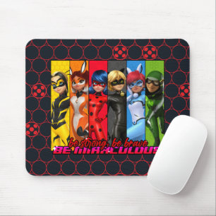Be Strong, Be Brave, Be Miraculous Mouse Mat