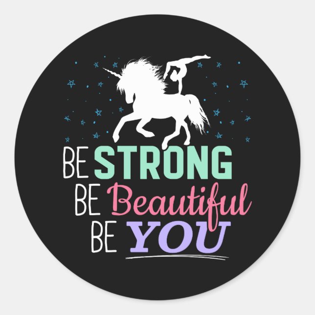 Be Strong Beautiful You - Gymnastics Unicorn Classic Round Sticker (Front)