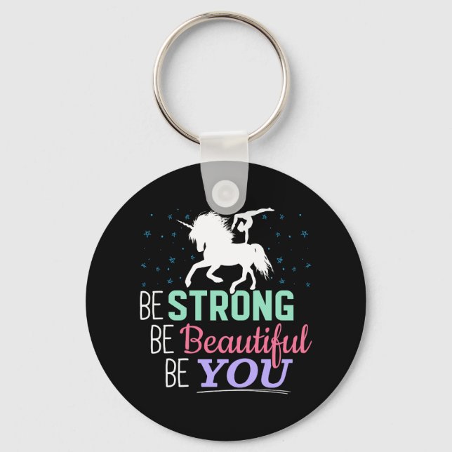 Be Strong Beautiful You - Gymnastics Unicorn Key Ring (Front)