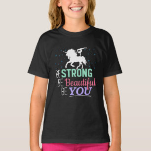 Be Strong Beautiful You - Gymnastics Unicorn T-Shirt