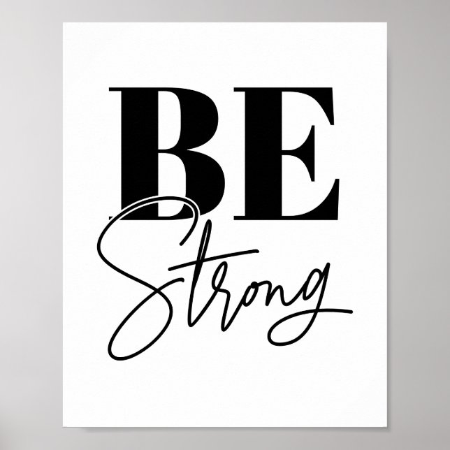 Be strong Black & White Motivational Quotes Poster (Front)