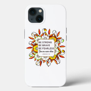 Be Strong Brave Fearless - Bible Verse iPhone 13 Case