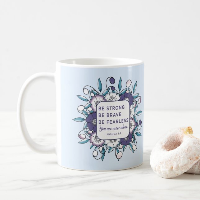 Be Strong Brave Fearless - Bible Verse Coffee Mug (With Donut)