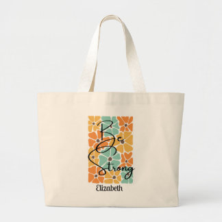 Be Strong Chic Abstract Modern Positivity Quote Large Tote Bag