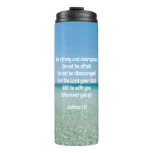 Be Strong & Courageous Beautiful Christian Beach Thermal Tumbler