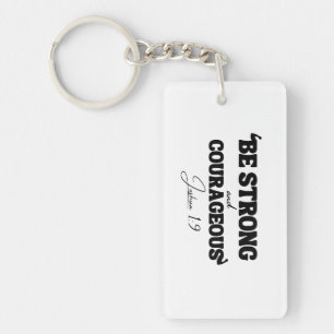 Be Strong & Courageous – Joshua 1:9 Key Ring