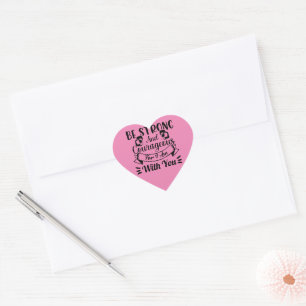 Be Strong & Courageous Women's Empowerment Heart Sticker