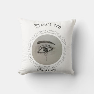Be strong, don't cry , motivational quotes cushion