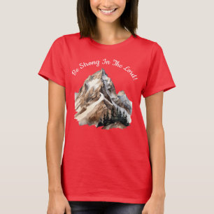 Be Strong In The Lord! T-Shirt