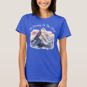 Be Strong In The Lord! T-Shirt