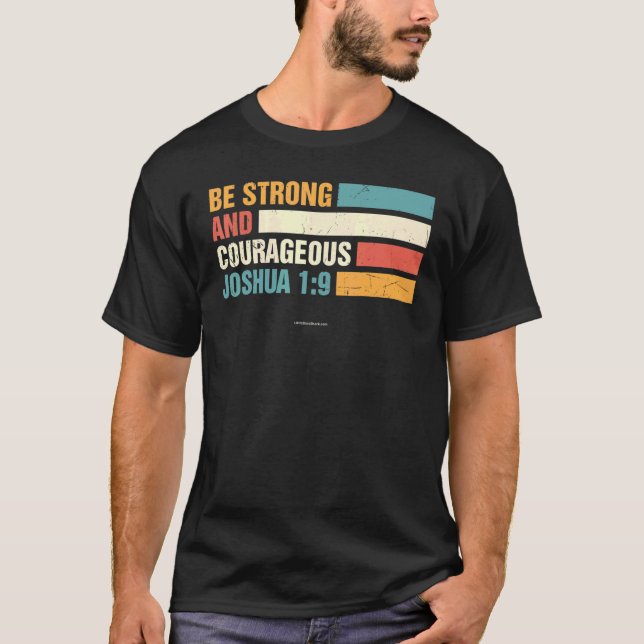 Be Strong Joshua 1 9christian Bible Verse Religiou T-Shirt (Front)