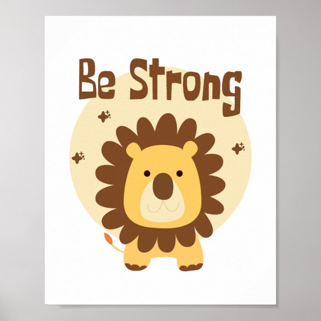 Be Strong Kawaii Funny Cute Lion Yellow and Brown  Poster (Front)