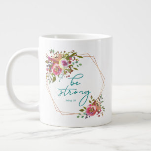 Be Strong Large Coffee Mug