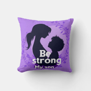Be Strong My Son Purple Silhouette  Cushion