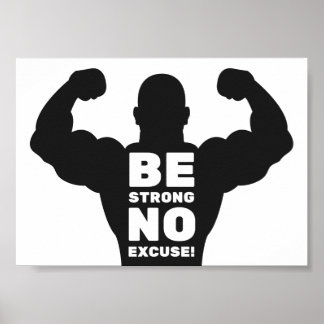 Be Strong No Excuse | Bodybuilder Gym Motivational Poster