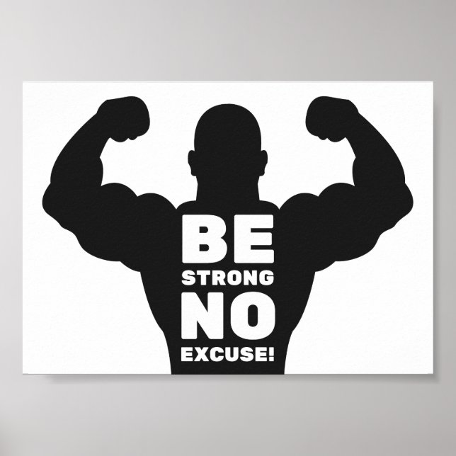 Be Strong No Excuse | Bodybuilder Gym Motivational Poster (Front)
