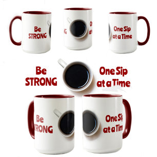 Be STRONG One Sip at a Time Red Black White Mug