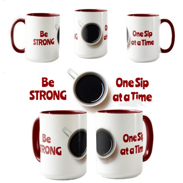 Be STRONG One Sip at a Time Red Black White Mug (Creator Uploaded)