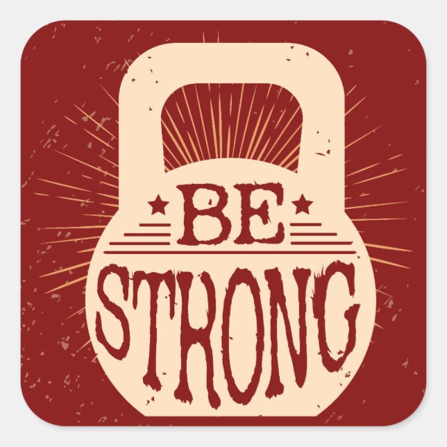 Be Strong Square Sticker (Front)