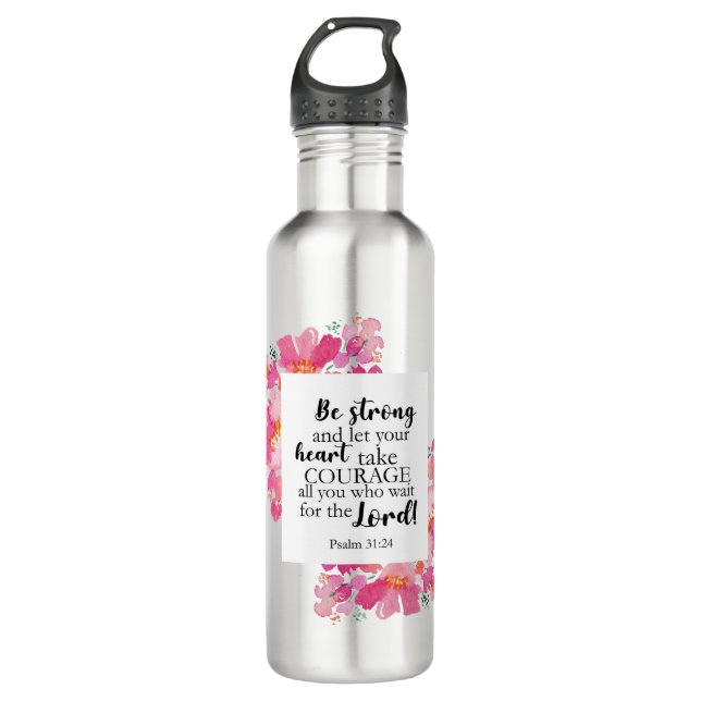 Be Strong & Take Courage Psalm Pink Floral Bible 710 Ml Water Bottle (Front)
